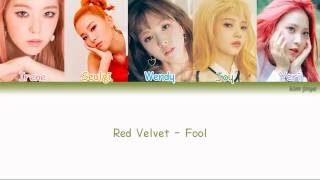 Red Velvet (레드벨벳) — Fool Lyrics (Han|Rom|Eng|Color Coded)