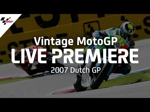 2007 #DutchGP | Vintage MotoGP