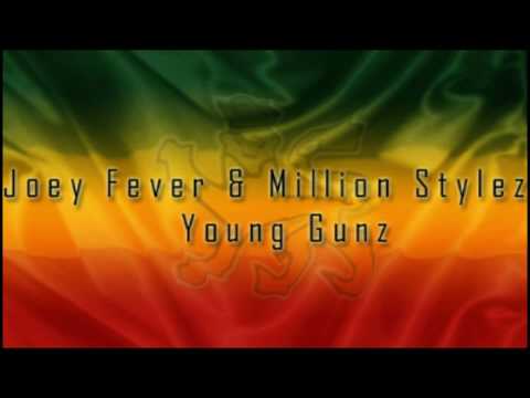 Joey Fever & Million Stylez - Young Gunz