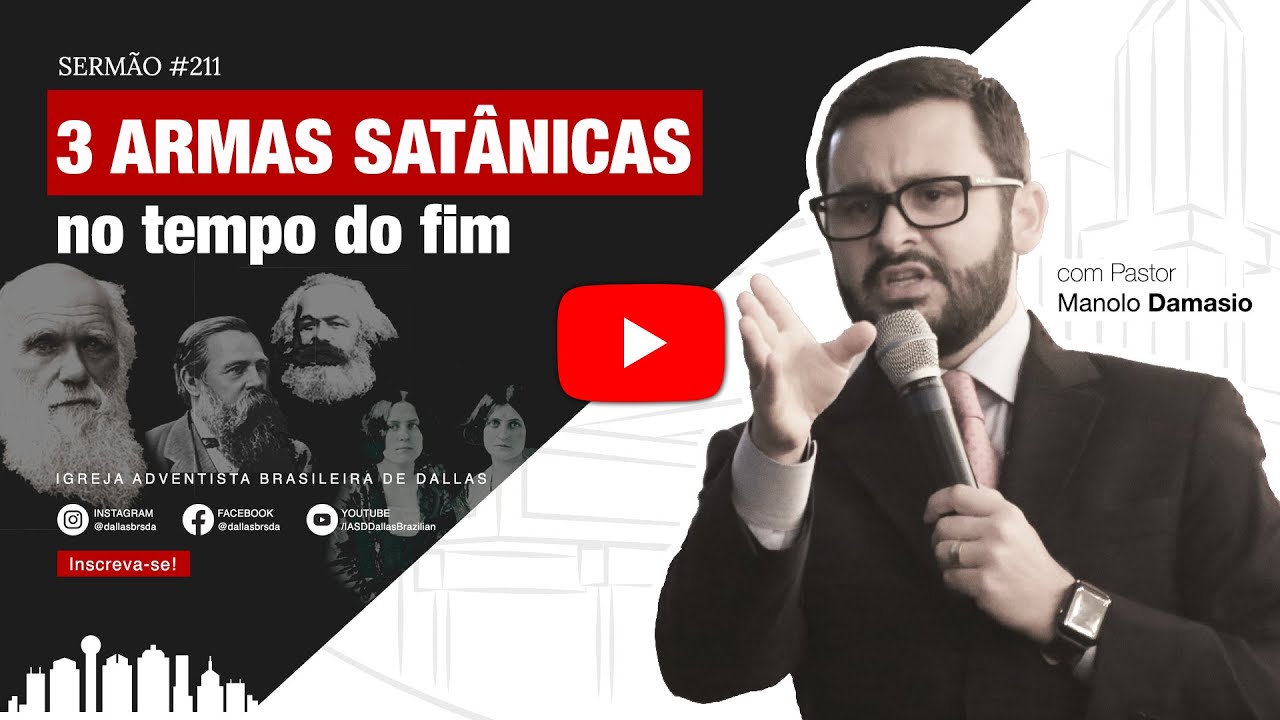 Sermão #211 | Três armas satânicas no tempo do fim — Pr. Manolo Damasio
