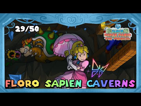 Super Paper Mario the Musical - Floro Sapien Caverns