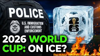 Is the FIFA World Cup 2026 on ICE? 🔥⚽