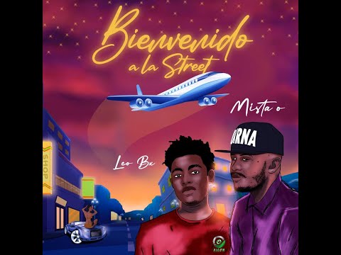 Leo Bx - Bienvenido a la Street_feat_Mista O__(Visualizer) #Bienvenidoalastreet #afrobeat