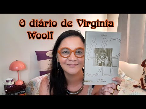 Dirio I (1915 - 1918), de Virginia Woolf - Projeto Ferrante Indica