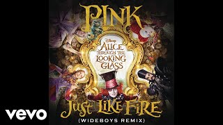 Just Like Fire (From the Original Motion Picture &quot;Alice Through The Looking Glass&quot;) (Au...