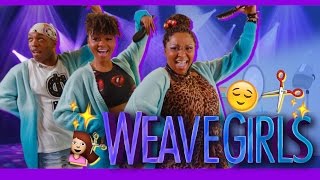 Weavegirls by Todrick Hall