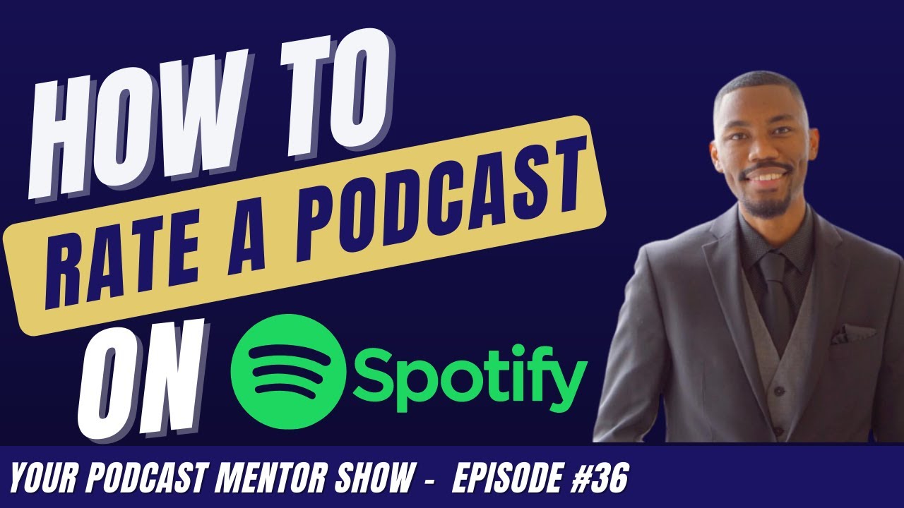 How to Rate a Podcast on Spotify - Episode #36