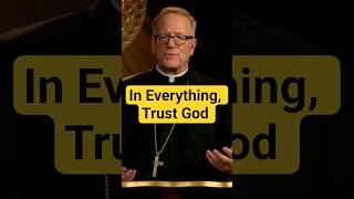 In Everything,  Trust God - Bishop Barron #faith #love #motivation #shorts #life #amen