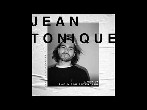 Bon Entendeur Radio invite : Jean Tonique (Exclusive Mix #9)