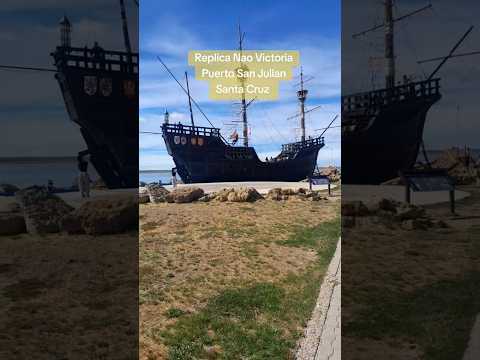 Replica Nao Victoria - Puerto San Julian - Santa Cruz - Argentina