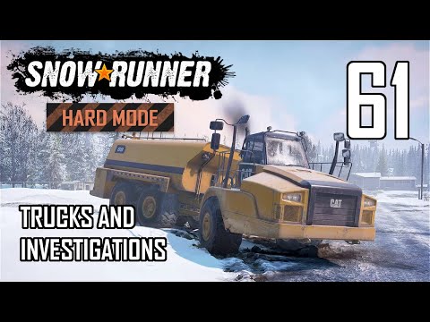 SnowRunner Hard Mode Strategic Walkthrough Ep 61 - Trucks And Investigations