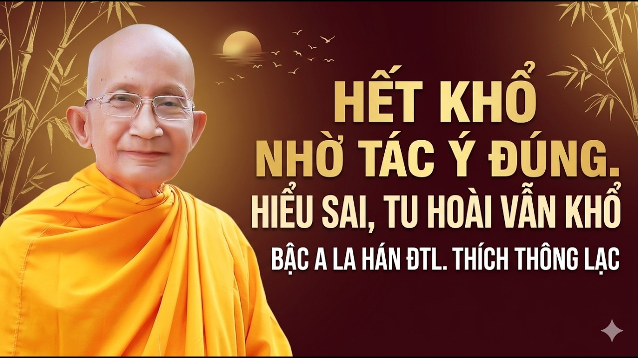 Như Lý Tác Ý Là Gì? Hiểu Đúng Một Lần Cho Suốt Đời Tu Học | ĐTL. Thích Thông Lạc