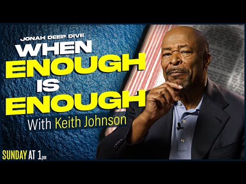 When Enough is Enough | Jonah Deep Dive
