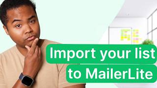 MailerLite Subscriber Import Guide (Avoid These Mistakes!)
