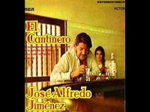EL CANTINERO.- JOSE ALFREDO JIMENEZ