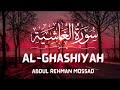Surah Al-Ghashiyah most beautiful recitation by Abdul Rahman Mossad with english and Urdu subtitles