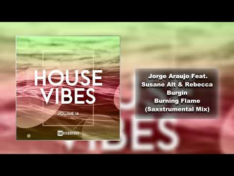 Jorge Araujo, Susanne Alt, Rebecca Burgin - Burning Flame (Saxstrumental Mix)