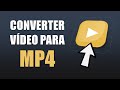 Como Converter Vídeo Para O Formato MP4 Online E Grátis