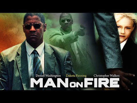 Man on Fire (2004) Movie | Denzel Washington, Dakota Fanning, Christopher Walken | Review & Facts