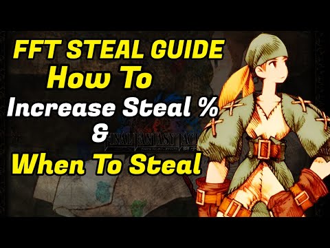 Final Fantasy Tactics Steal Guide, How To Increase Steal Percentage & When To Steal