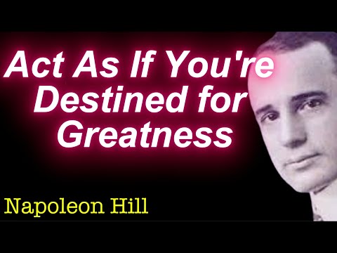 Act As If You're Destined for Greatness