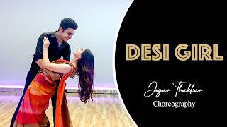Desi Girl  Dance Cover  Jigar Thakkar Choreography