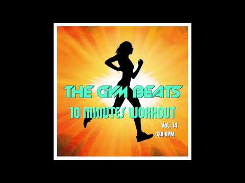 THE GYM BEATS "10 Minutes Workout Vol.14" - Track #40 - BEST WORKOUT MUSIC, MOTIVATION, INSPIRATION