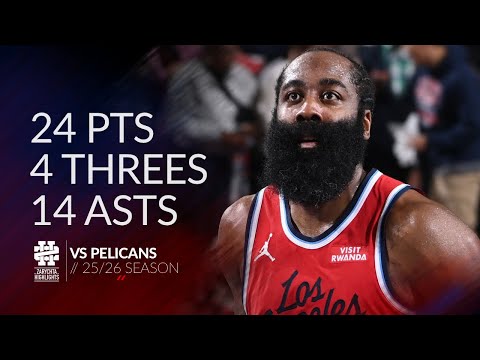 James Harden 24 pts 4 threes 14 asts vs Pelicans 25/26 season