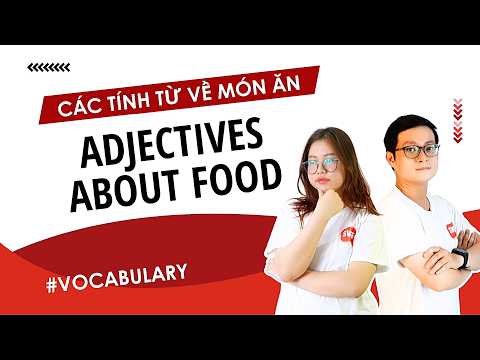 Adjectives to describe food in Vietnamese | Learn Southern Vietnamese | Learn Vietnamese With SVFF
