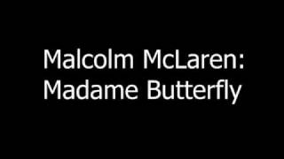 Malcolm McLaren - Madame Butterfly