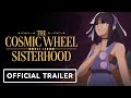 The Cosmic Wheel Sisterhood Official Launch Trailer