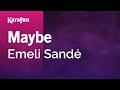 Maybe - Emeli Sandé | Karaoke Version | KaraFun