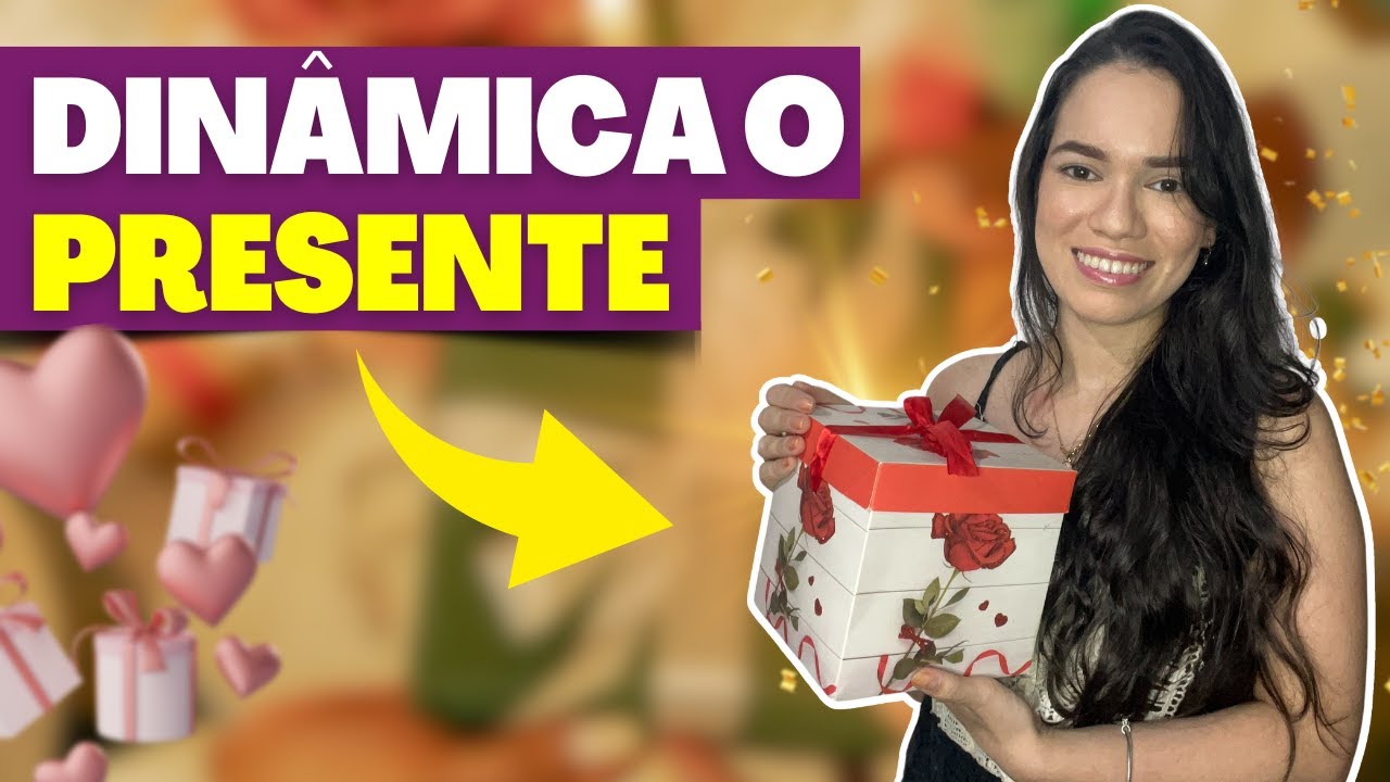 DINÂMICA "O PRESENTE": para várias ocasiões