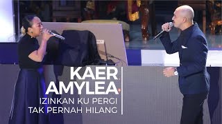 Izinkan Ku Pergi &amp; Tak Pernah Hilang - Kaer &amp; Amylea (Convo 2018 - Session 1)