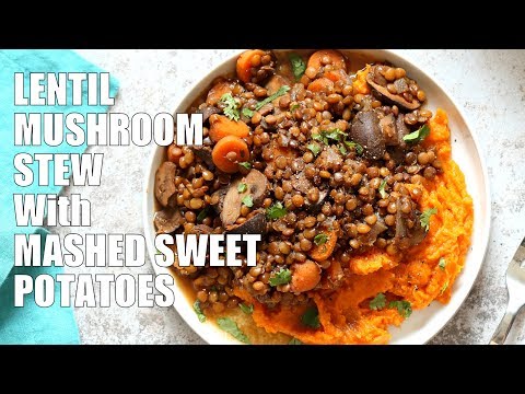 LENTIL MUSHROOM STEW With SWEET POTATO MASH Instant Pot | Vegan Richa Recipes
