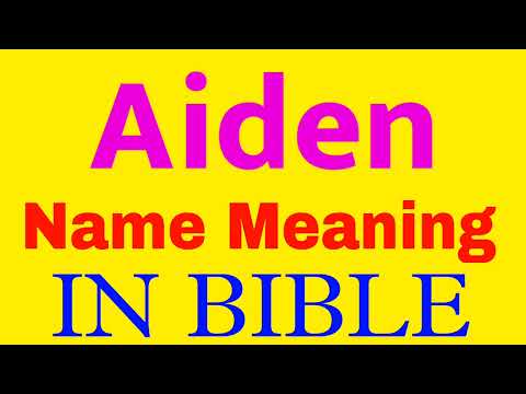 Aiden Name Meaning In Bible | Aiden meaning in English | Aiden name meaning In Bible