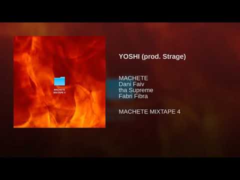 YOSHI (prod. Strage) -MACHETE, Dani Faiv, tha Supreme, Fabri Fibra