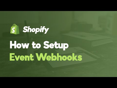 How to Set Up Webhooks on Shopify | Automate Your Store’s Workflow