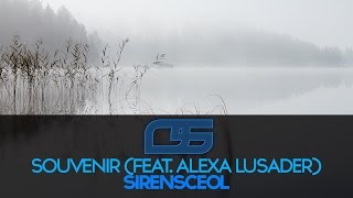 SirensCeol - Souvenir (feat. Alexa Lusader) [Free]