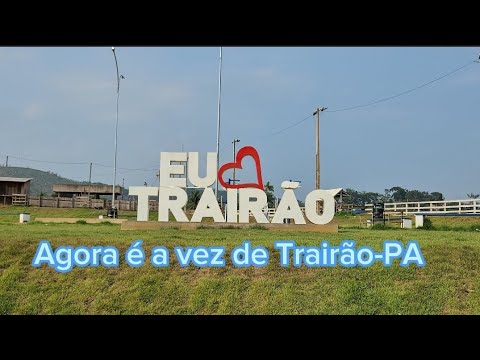 CONHEÇA TRAIRÃO-PA EP.171/2023