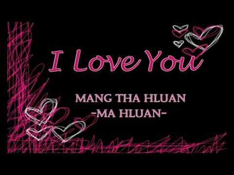 I Love You - Mang Tha Hluan