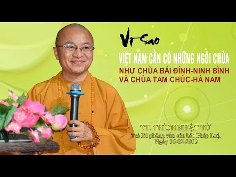 Vì sao VN cần có những ngôi chùa lớn như Bái Đính hay chùa Tam Chúc - TT. Thích Nhật Từ 