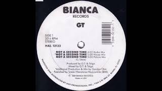 GT ‎– Not A Second Time (House Mix)
