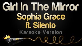 Sophia Grace ft. Silento - Girl In The Mirror (Karaoke Version)