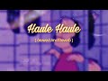 Haule Haule (Slowed & Reverb) Rab Ne Bana Di Jodi |Shah Rukh Khan, Anushka Sharma | Sukhwinder Singh