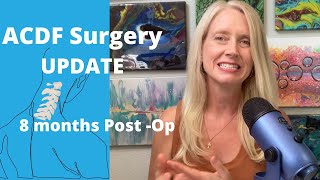 ACDF Update 2- Would I Have Done the Surgery Again? (6-8 months)