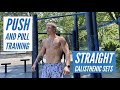 PUSH & PULL CALISTHENIC TRAINING | THE BENEFITS OF SUPERSETS | CALISTHENICS IS ALL YOU NEED!!!