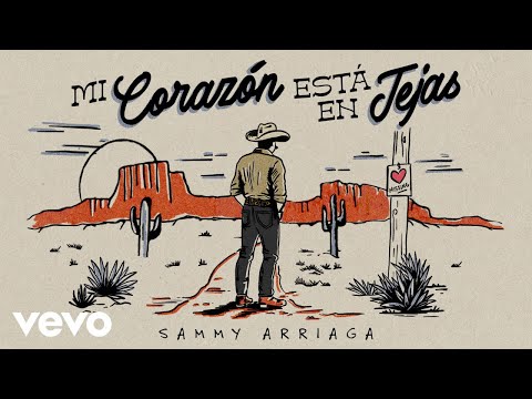 Sammy Arriaga - Mi Corazón Está En Téjas (Official)