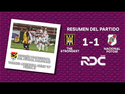 The Strongest 1 Nacional Potosí 1 - Torneo Apertura Serie A Fecha 5