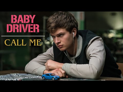 Baby Driver - Call Me